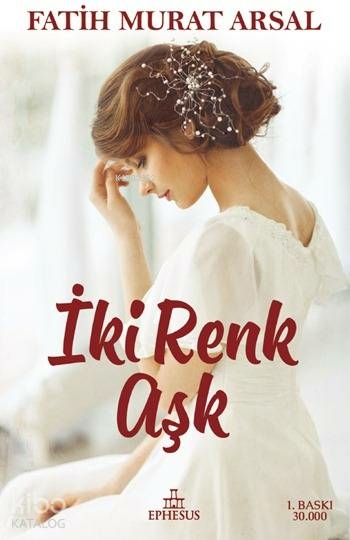 İki Renk Aşk Fatih Murat Arsal