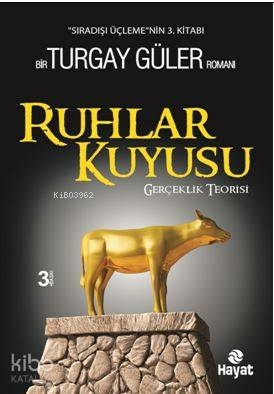 Ruhlar Kuyusu - Gerçeklik Teorisi Turgay Güler