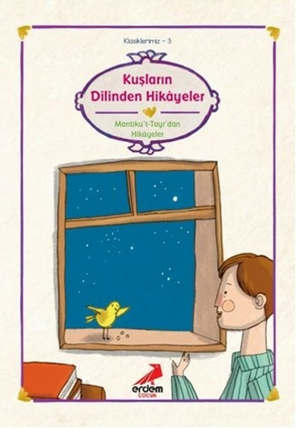 Klasiklerimiz 3 - Kuşların Dilinden Feridüddin Attar