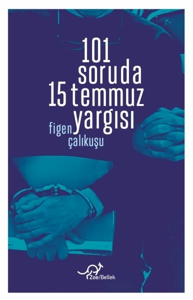101 Soruda 15 Temmuz Yargısı Figen Çalıkuşu
