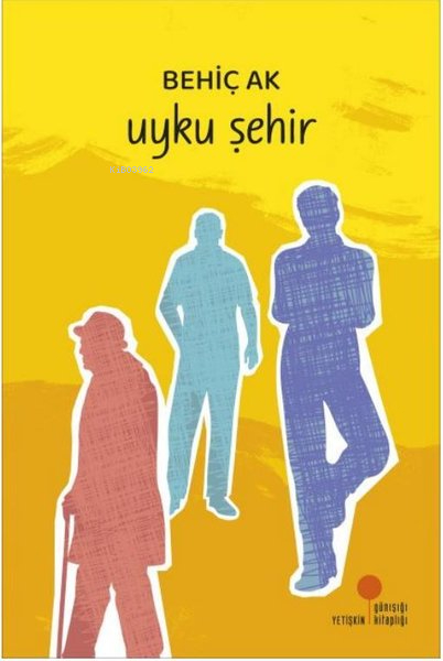 Uyku Şehir Behiç Ak