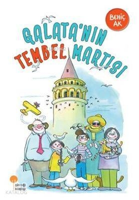 Galata'nın Tembel Martısı Behiç Ak