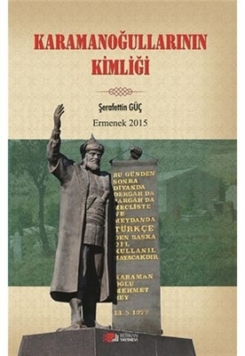 Karamanoğullarının Kimliği Şerafettin Güç