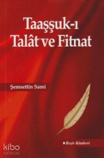 Taaşşuk-ı Talat ve Fitnat Şemseddin Sami