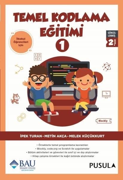 Temel Kodlama Eğitimi 1 İpek Turan, Metin Akça, Melek Küçükkurt