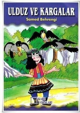 Ulduz ve Kargalar Samed Behrengi