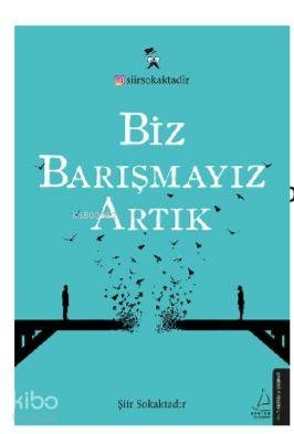 Biz Barışmayız Artık Şiir Sokaktadır