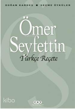 Türkçe Reçete - Seçme Öyküler Ömer Seyfettin