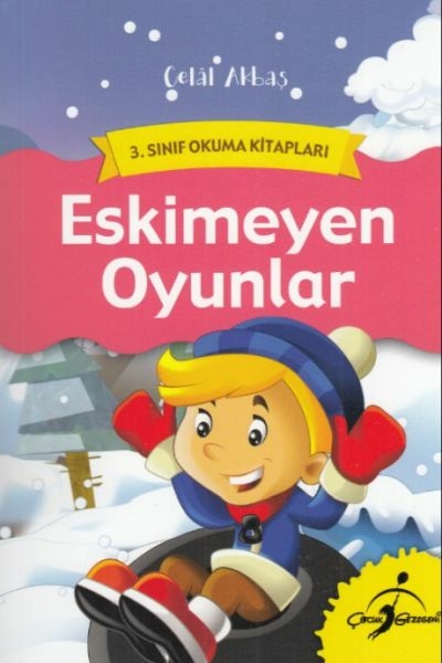 3. Sınıf Okuma Kitapları - Eskimeyen Oyunlar Celal Akbaş