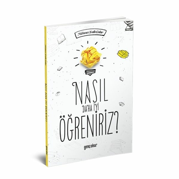 Nasıl Daha İyi Öğreniriz Mehmet Fatih Çakır