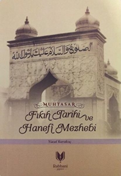 Muhtasar - Fıkıh Tarihi Ve Hanefi Mazhebi Yücel Karakoç