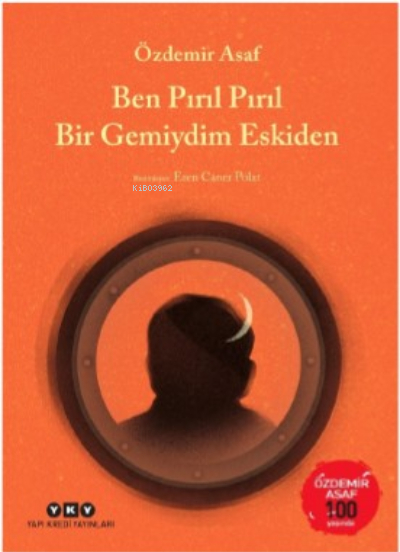 Ben Pırıl Pırıl Bir Gemiydim Eskiden – Özdemir Asaf 100 Yaşında Özdemir Asaf