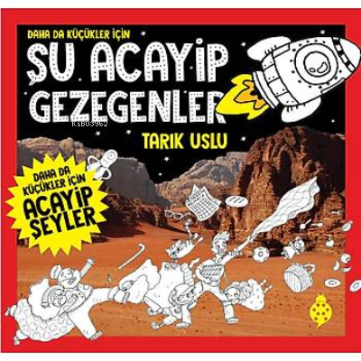 Şu Acayip Atmosfer;Daha da Küçükler İçin Tarık Uslu