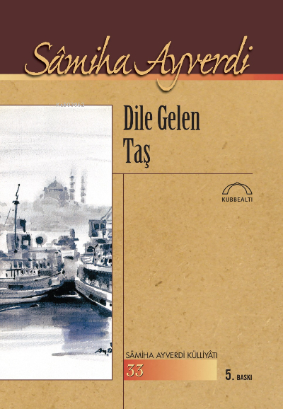 Dile Gelen Taş Samiha Ayverdi