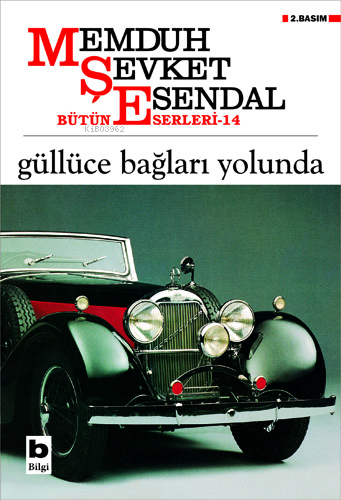 Güllüce Bağları Yolunda Memduh Şevket Esendal