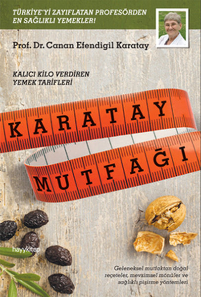 Karatay Mutfağı  Kalıcı Kilo Verdiren Yemek Tarifleri Canan Efendigil Karatay
