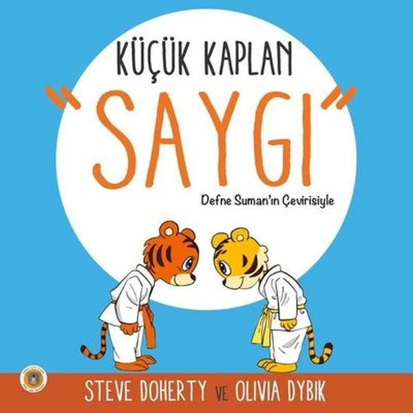 Küçük Kaplan - Saygı Olivia Dybik, Steve Doherty