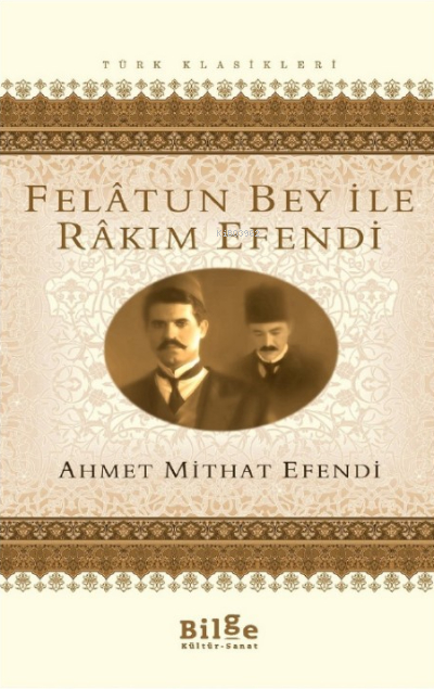 Felatun Bey ile Rakım Efendi Ahmet Mithat Efendi