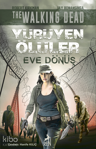 Yürüyen Ölüler - Eve Dönüş Robert Kirkman / Jay Bonansinga