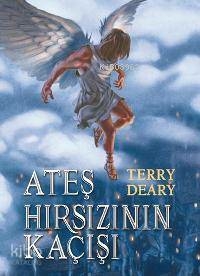 Ateş Hırsızının Kaçışı Terry Deary