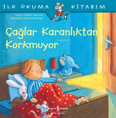 Çağlar Karanlıktan Korkmuyor - İlk Okuma Kitabım Christian Tielmann