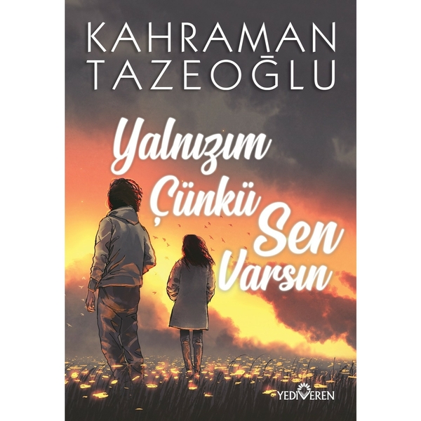 Yalnızım Çünkü Sen Varsın Kahraman Tazeoğlu