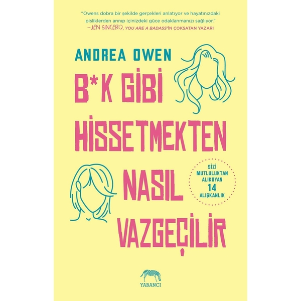 B*k Gibi Hissetmekten Nasıl Vazgeçilir? Andrea Owen