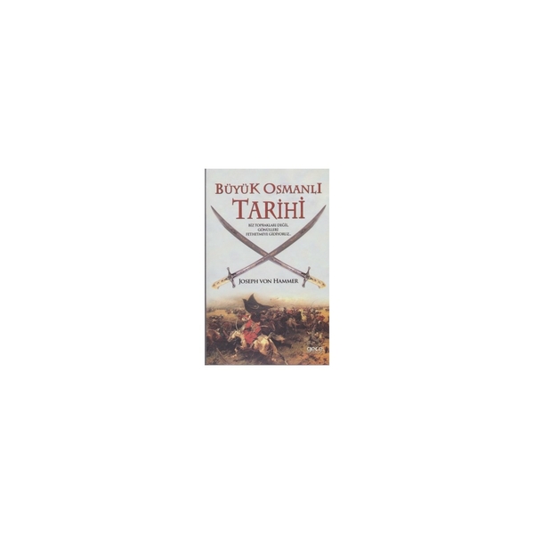 Büyük Osmanlı Tarihi Joseph Von Hammer