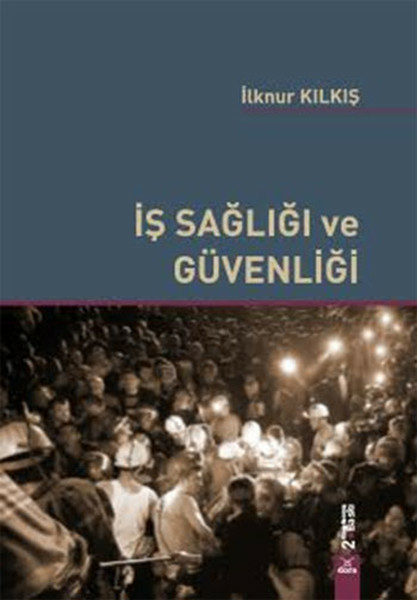 İş Sağlığı Ve Güvenliği İlknur Kılkış