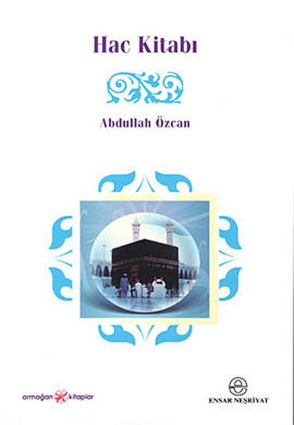Hac Kitabı Abdullah Özcan