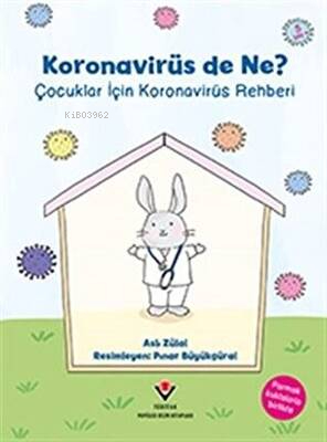 Koronavirüs De Ne ? ;Çocuklar İçin Koronavirüs Rehberi