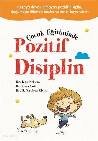 Çocuk Eğitiminde Pozitif Disiplin Jane Elsen, Lynn Lott, H. Stephen Glenn