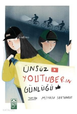 Ünsüz Youtuberın Günlüğü Miyase Sertbarut
