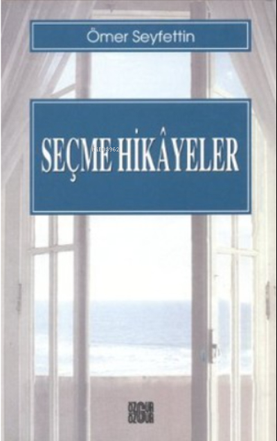Seçme Hikayeler / Ömer Seyfettin Ömer Seyfettin