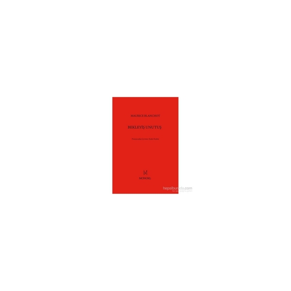 Bekleyiş Unutuş Maurice Blanchot