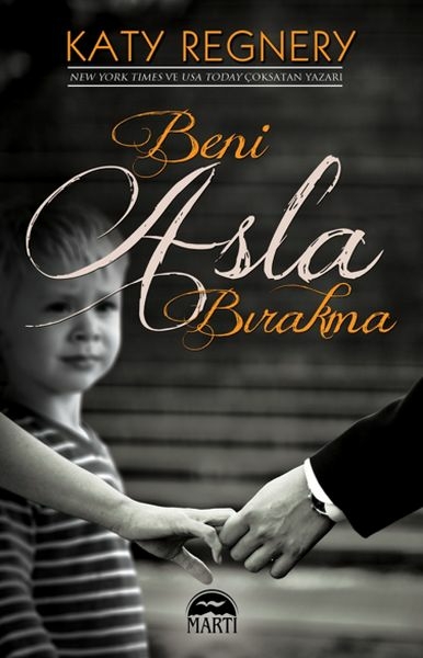 Beni Asla Bırakma Katy Regnery