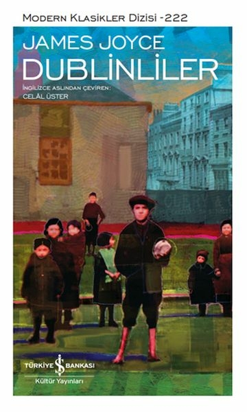 Dublinliler - Modern Klasikler Dizisi James Joyce