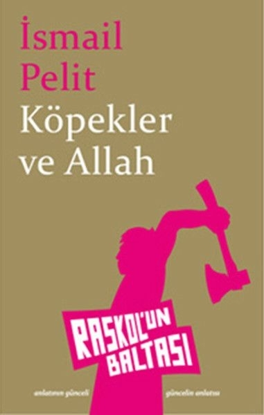 Köpekler Ve Allah İsmail Pelit