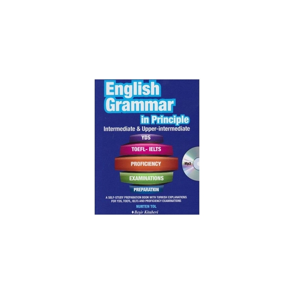 English Grammar in Principle İngilizce Dilbilgisi - İntermediate & Upper İntermediate CD'li Nurten Tol