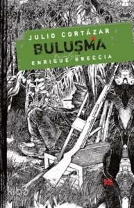 Buluşma Julio Cortazar