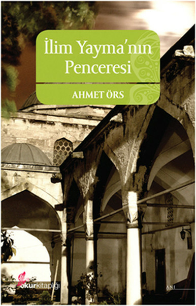 İlim Yayma'nın Penceresi Ahmet Örs