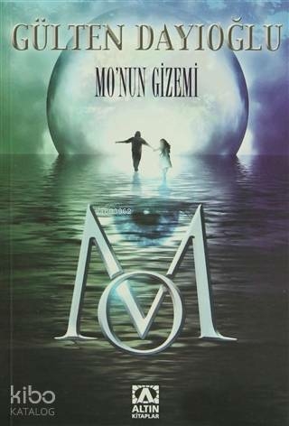 Mo'nun Gizemi - 1 Gülten Dayıoğlu