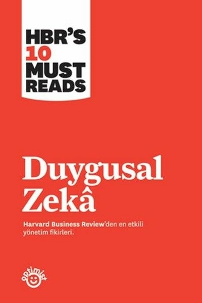 Duygusal Zeka; Harvard Business Review'den En Etkili Yönetim Fikirleri
