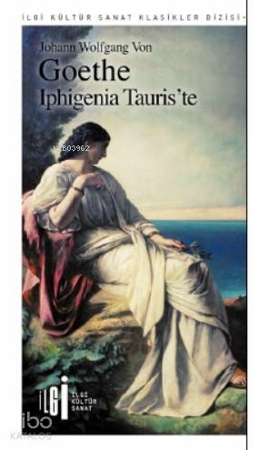 Iphigenia Tauris'te Johann Wolfgang von Goethe