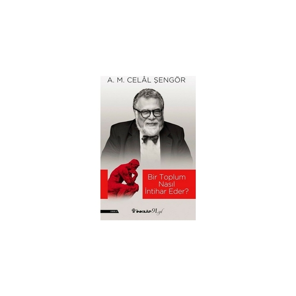 Bir Toplum Nasıl İntihar Eder? Ali Mehmet Celâl Şengör