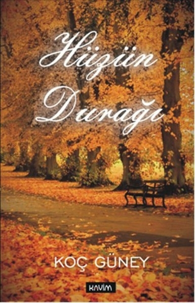 Hüzün Durağı Koç Güney