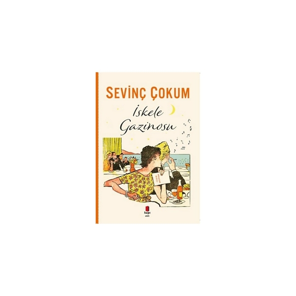 İskele Gazinosu Sevinç Çokum