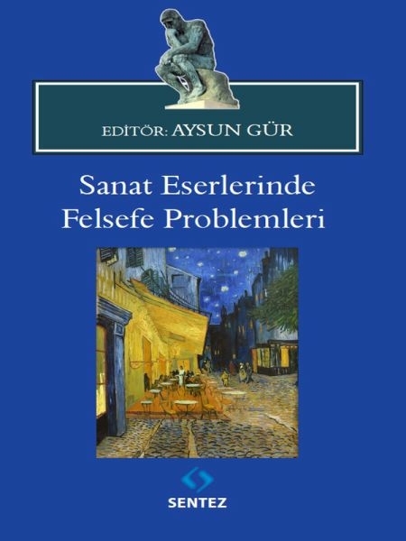 Sanat Eserlerinde Felsefe Problemleri Aysun Gür