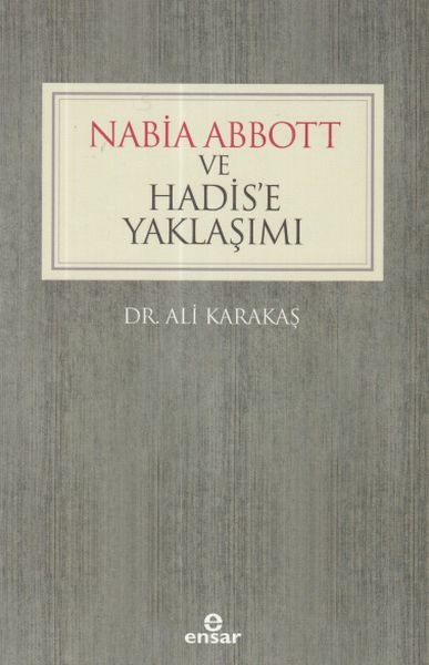 Nabia Abbott Ve Hadis’e Yaklaşımı Ali Karakaş