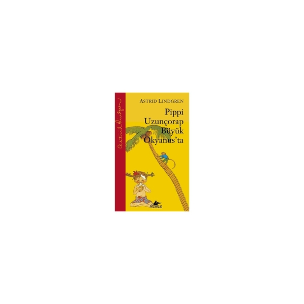 Pippi Uzunçorap Büyük Okyanus'ta (Ciltli) Astrid Lindgren